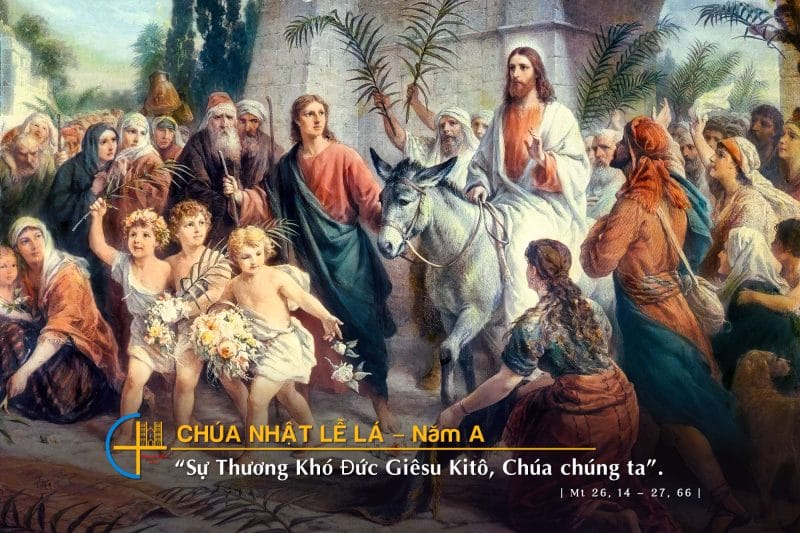 Chúa Nhật Lễ Lá – Năm A