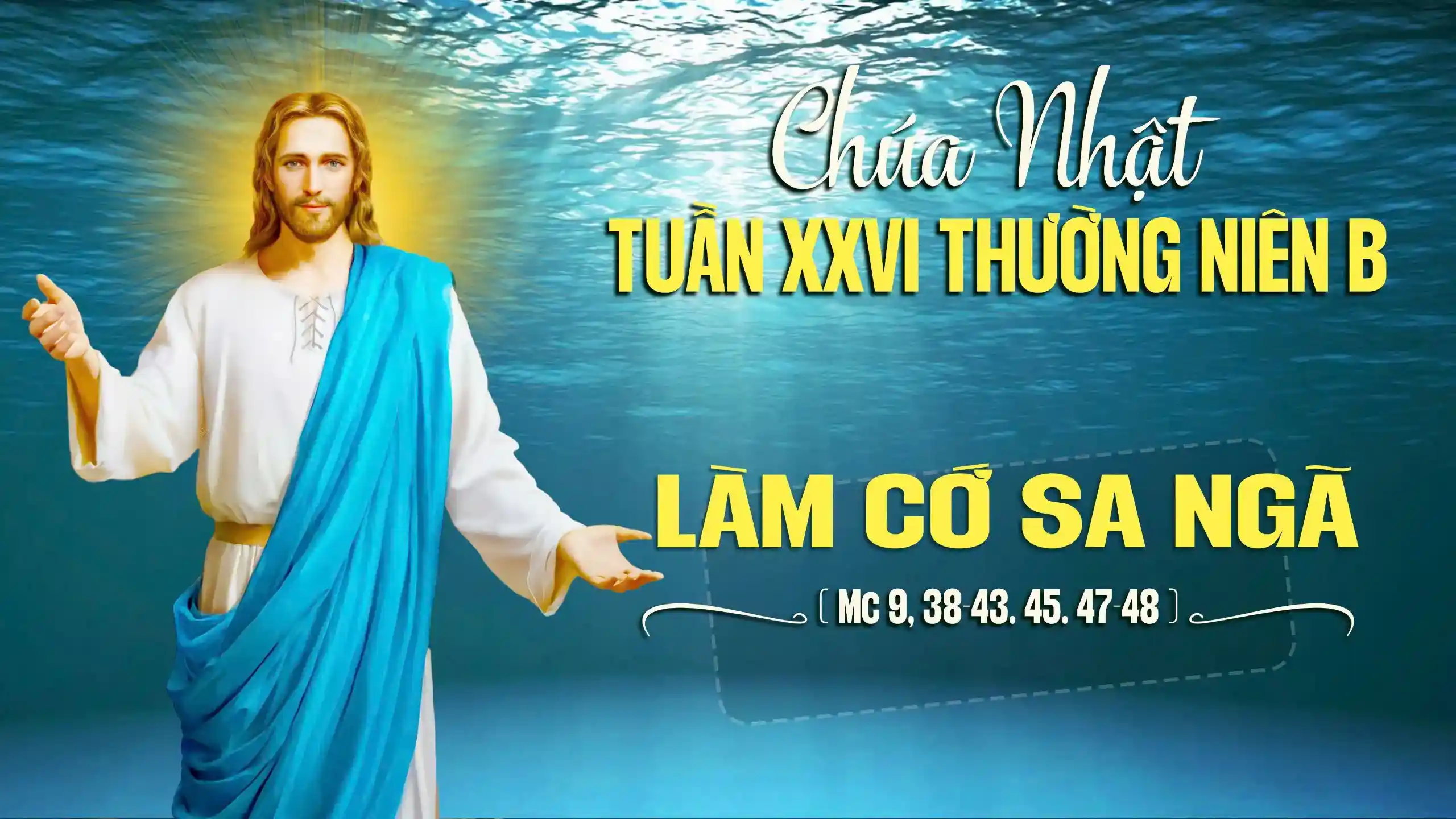 Chúa Nhật XXVI Thường Niên – Năm B