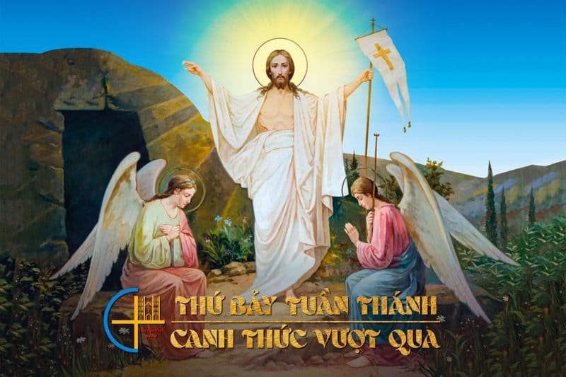 Thứ Bảy tuần thánh – Canh thức Vượt Qua
